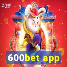 600bet app